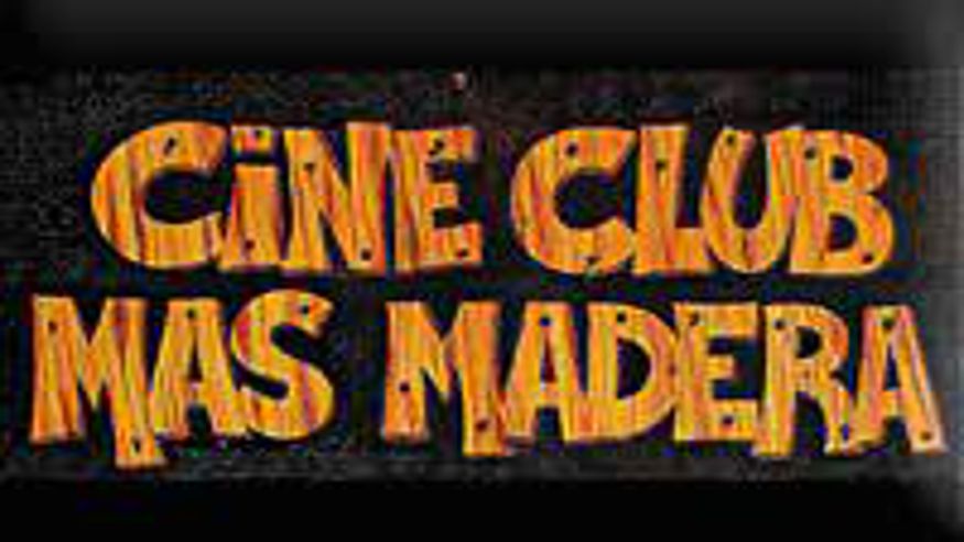 Cine -  Cine Club Más Madera - BENALMADENA