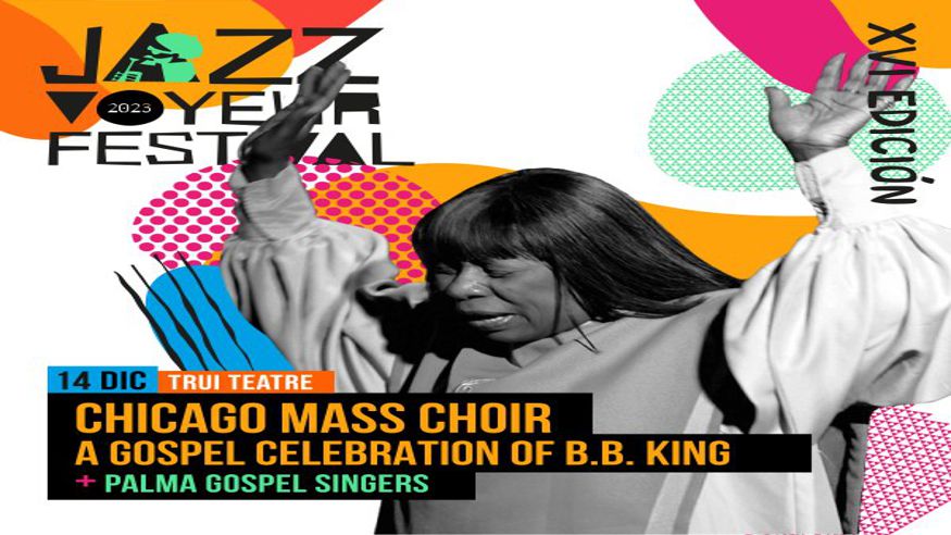 Otros música - Música / Conciertos - Jazz, soul y blues -  CHICAGO MASS CHOIR "A GOSPEL CELEBRATION OF B.B. KING" Jazz Voyeur Festival 2023 - PALMA