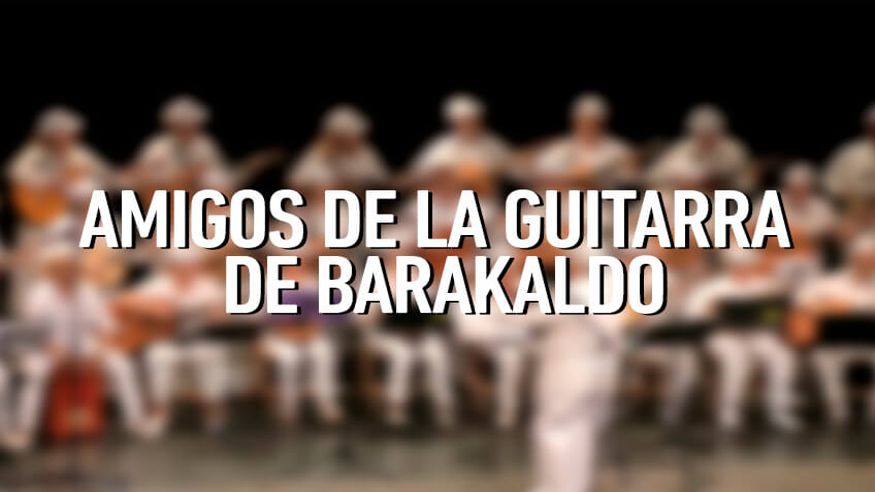 Otros espectáculos - Música / Conciertos - Música / Baile / Noche -  FESTIVAL DE HABANERAS - AMIGOS DE LA GUITARRA - SAN VICENTE DE BARAKALDO