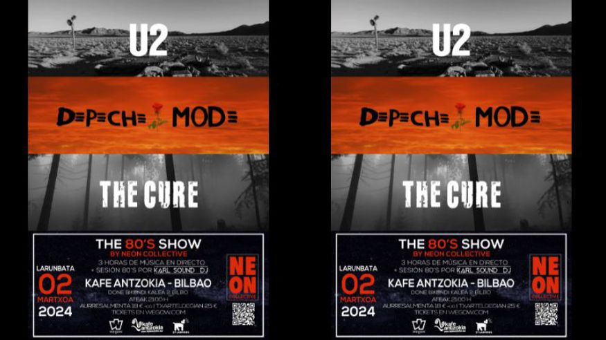 Cultura / Arte - Música / Conciertos - Música / Baile / Noche -  THE 80’S SHOW BY NEON COLLECTIVE: U2 – DEPECHE MODE – THE CURE - BILBAO