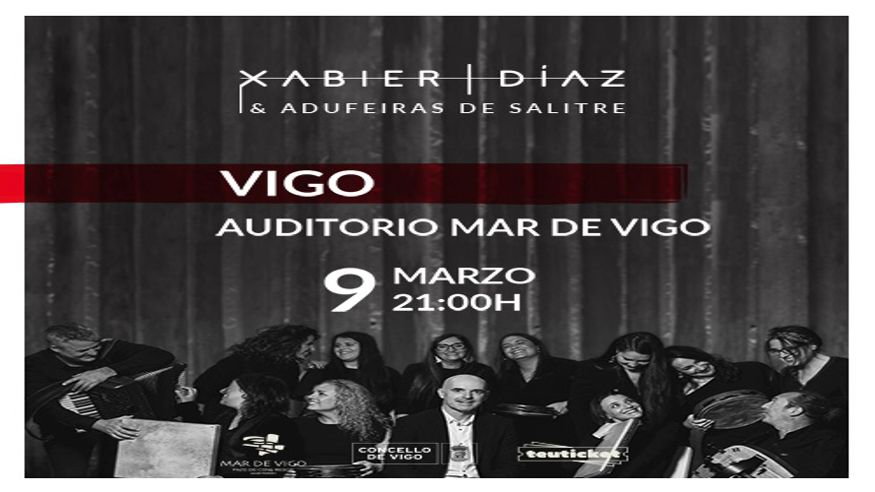 Otros espectáculos - Música / Conciertos - Música / Baile / Noche -  XABIER DIAZ & ADUFEIRAS DE SALITRE - VIGO