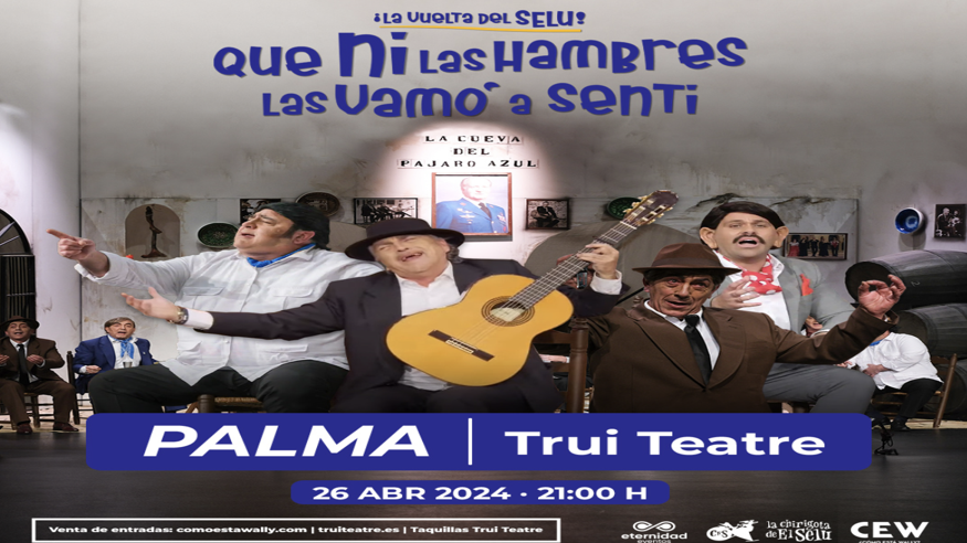 Otros cultura y arte - Otros música - Otros espectáculos -  LA CHIRIGOTA DE EL SELU | QUE NI LAS HAMBRES LAS VAMO’ A SENTI - PALMA