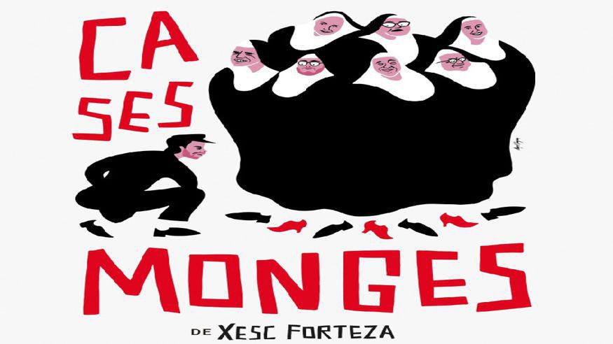 Cultura / Arte - Teatro - Noche / Espectáculos -  CA SES MONGES, de Xesc Forteza - PALMA