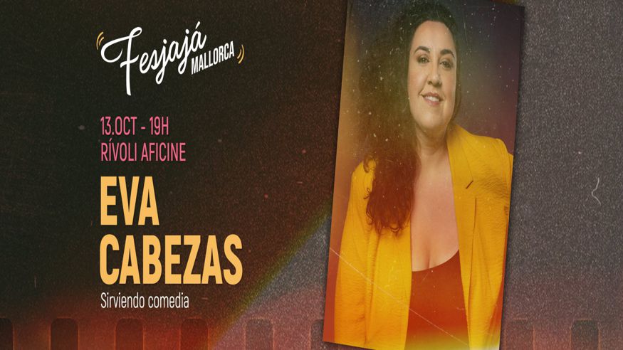 Humor - Monólogos -  EVA CABEZAS | SIRVIENDO COMEDIA · XV FESJAJÁ - PALMA