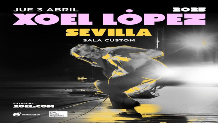 Música / Conciertos - Música / Baile / Noche - Pop, rock e indie -  XOEL LOPEZ / SEVILLA - SALA CUSTOM - SEVILLA
