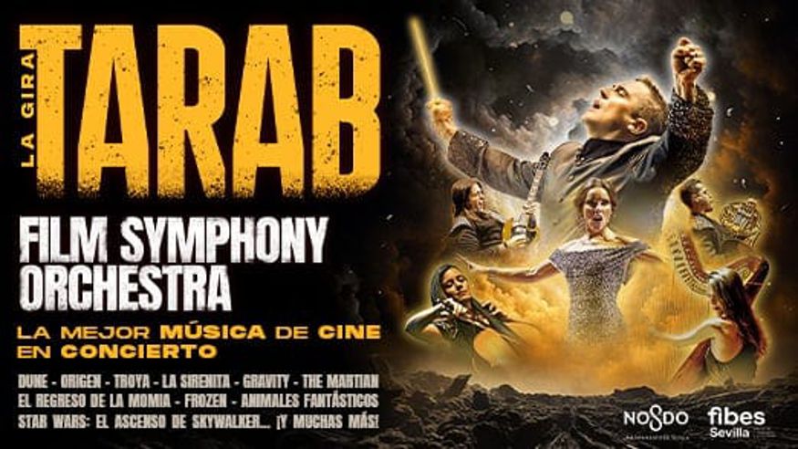 Cine - Música / Conciertos - Opera, zarzuela y clásica -  TARAB – Film Symphony Orchestra - SEVILLA
