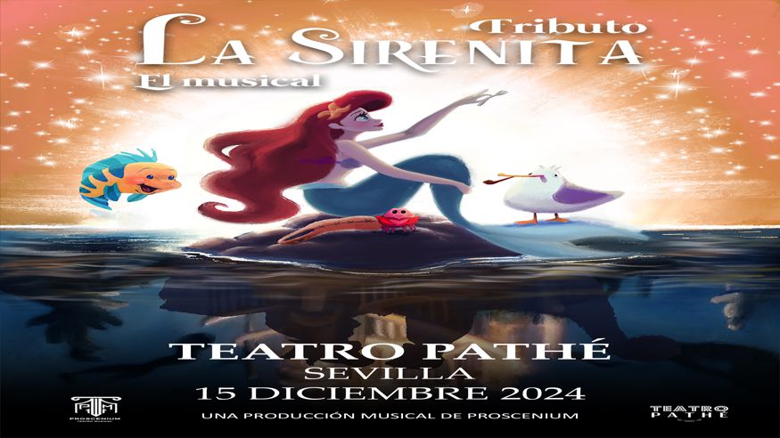Infantil / Niños - Musicales - Música / Conciertos -  La Sirenita ¡El musical! en Sevilla - SEVILLA