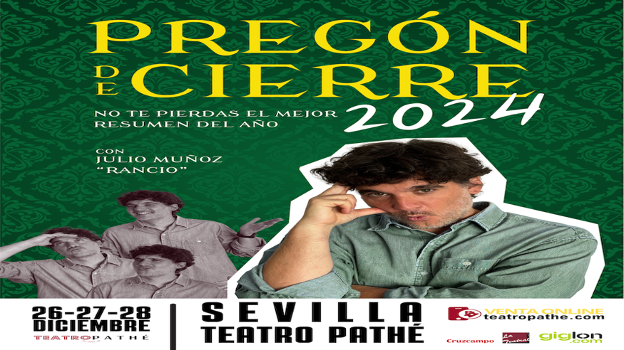 Teatro - Humor - Monólogos -  Julio Muñoz -Rancio- presenta, PREGÓN DE CIERRE 2024 - SEVILLA