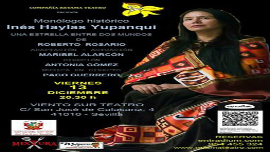Teatro - Monólogos -  MONÓLOGO HISTORICO 'INÉS HUAYLAS YUPANQUI, UNA ESTRELLA ENTRE DOS MUNDOS' - SEVILLA