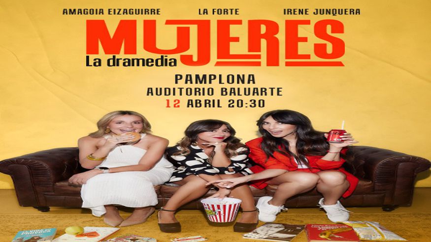 Teatro - Humor -  Mujeres: La Dramedia - PAMPLONA/IRUÑA