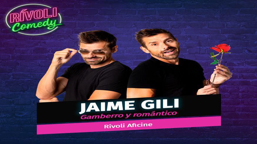 Humor - Monólogos -  JAIME GILI | GAMBERRO Y ROMÁNTICO - PALMA