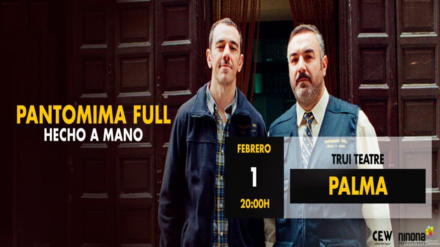Teatro - Humor - Monólogos -  PANTOMIMA FULL | HECHO A MANO - PALMA