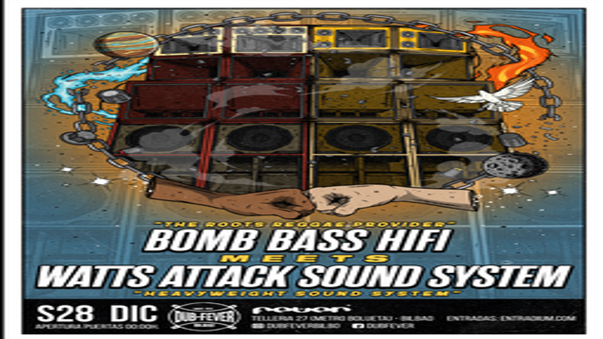 Discotecas - House, disco y techno - Música / Baile / Noche -  BOMB BASS HIFI meets WATTS ATTACK - BILBAO