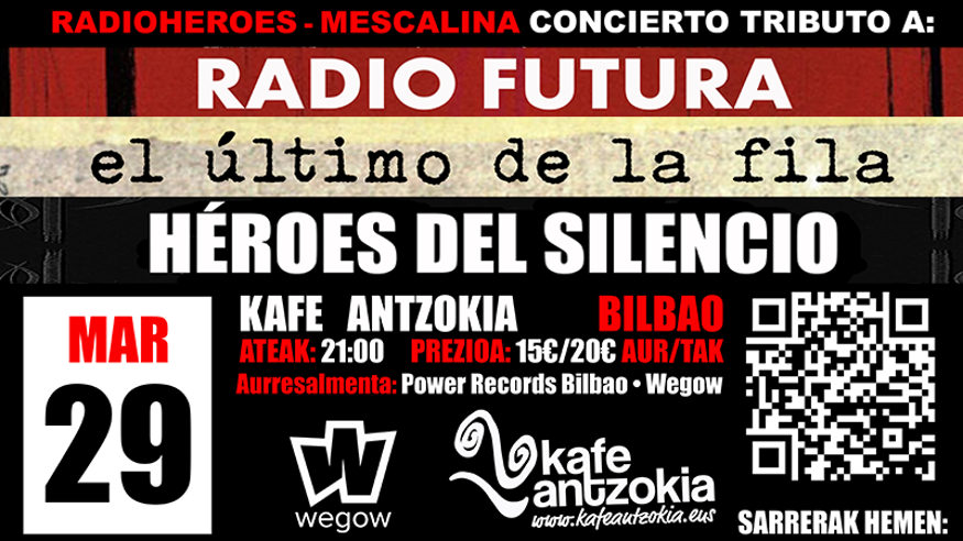 Música / Conciertos - Música / Baile / Noche - Pop, rock e indie -  RADIOHEROES – MESCALINA. Concierto tributo a: RADIO FUTURA + EL ÚLTIMO DE LA FILA + HÉROES DEL SILEN - BILBAO