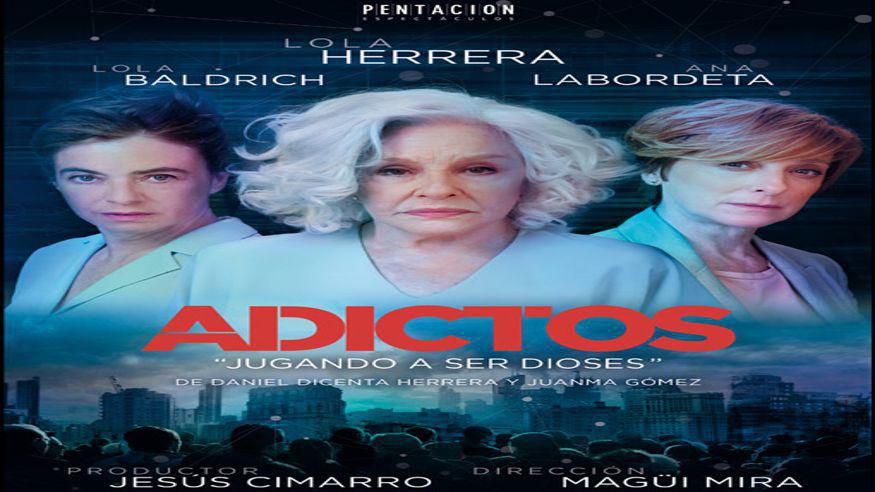 Teatro -  ADICTOS Con Lola Herrera, Lola Baldrich y Ana Labordeta - PALMA