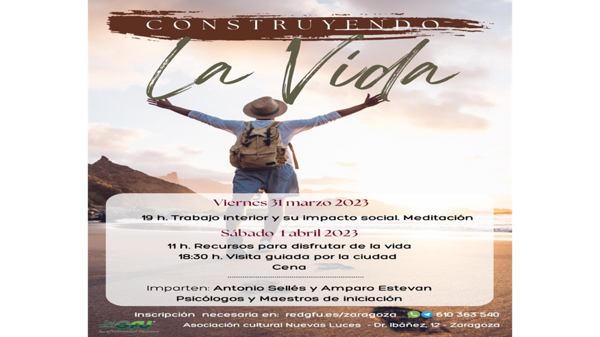 Conferencia - Talleres - Formación / Bienestar -  CONSTRUYENDO LA VIDA - ZARAGOZA