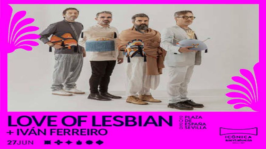 Música / Conciertos - Pop, rock e indie -  Love of Lesbian + Iván Ferreiro - SEVILLA