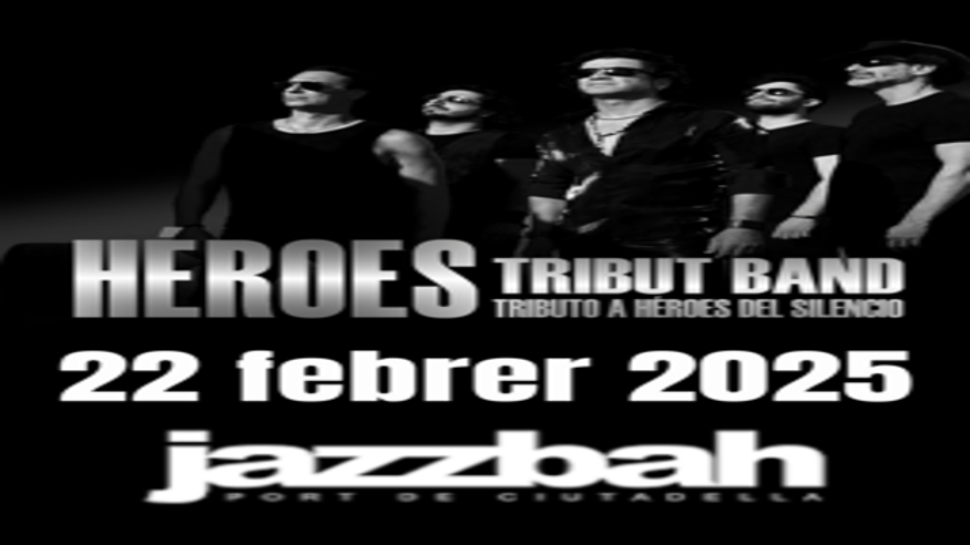 Música / Conciertos - Pop, rock e indie -  Héroes tribut band Jazzbah - CIUTADELLA DE MENORCA