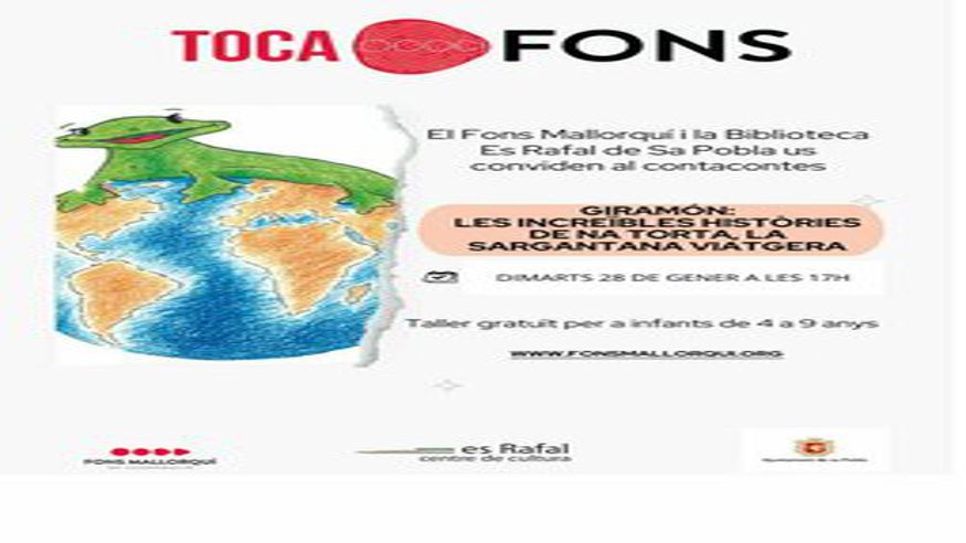 Talleres - Lectura, escritura y poesía - Teatro infantil -  GIRAMÓN: LES INCREÏBLES HISTÒRIES DE NA TORTA, LA SARGANTANA VIATGERA - POBLA (SA)