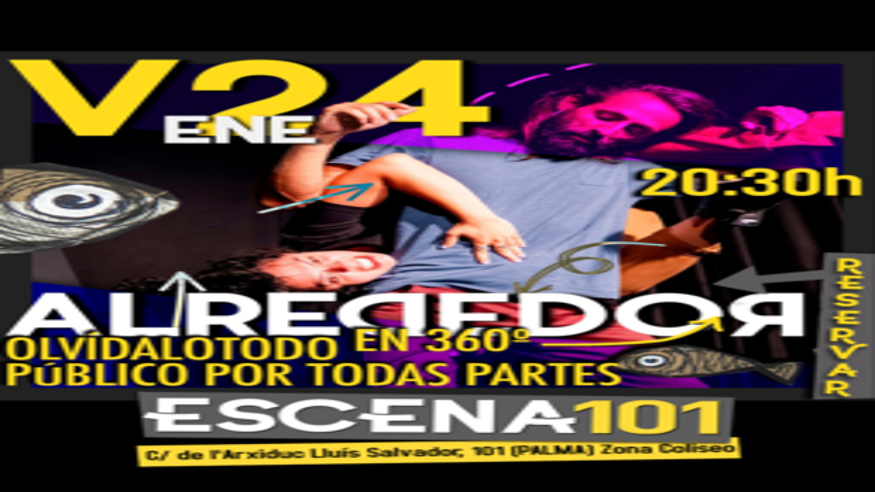 Teatro - Humor -  ALREDEDOR, impro en 360º con Olvídalo Todo, en Escena 101  - PALMA