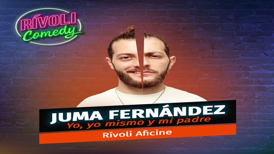 Humor - Monólogos -  JUMA FERNÁNDEZ | YO, YO MISMO Y MI PADRE - PALMA
