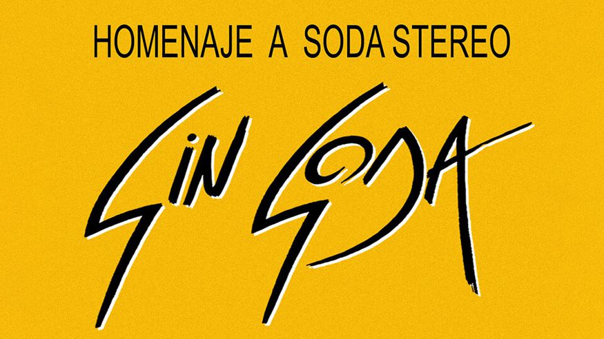 Música / Conciertos - Pop, rock e indie -  SIN SODA – HOMENAJE A SODA STEREO - PALMA