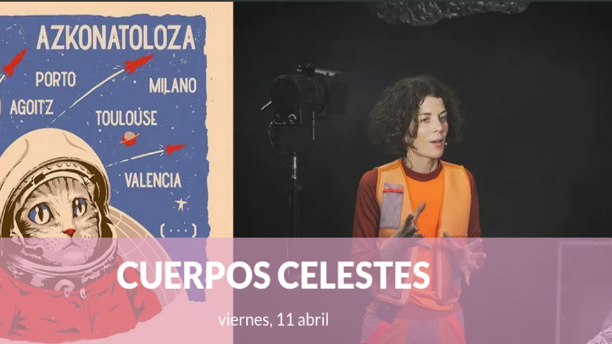 Teatro -  CUERPOS CELESTES - PAMPLONA/IRUÑA