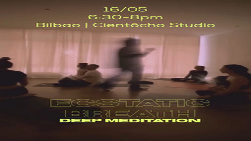 Yoga - Formación / Bienestar -  ECSTATIC BREATH / Meditación profunda 16.5 - BILBAO
