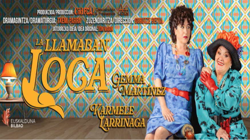 Teatro -  LA LLAMABAN LOCA - BILBAO