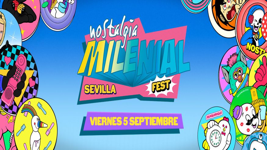 Discotecas - Música / Conciertos -  Nostalgia Milenial Fest Sevilla - SEVILLA