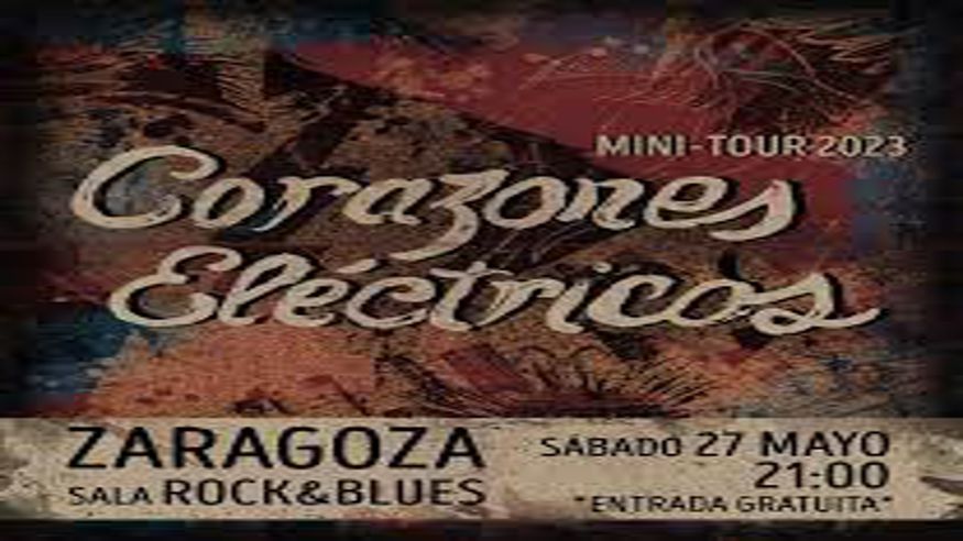 Música / Conciertos - Música / Baile / Noche - Pop, rock e indie -  Corazones eléctricos - Rock/Rock Alternativo. - ZARAGOZA