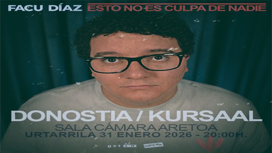 Humor - Monólogos -  FACU DÍAZ  –  ESTO NO ES CULPA DE NADIE - DONOSTIA / SAN SEBASTIAN