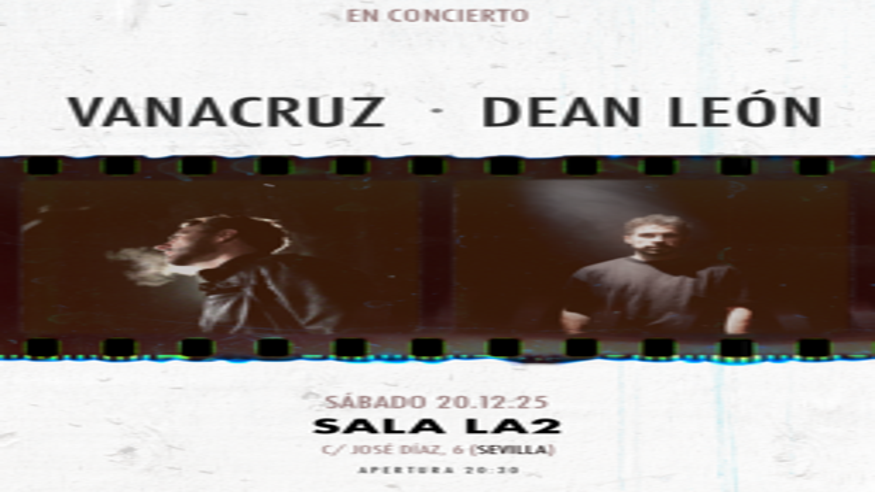 Música / Conciertos -  VANACRUZ + DEAN LEÓN  - SEVILLA
