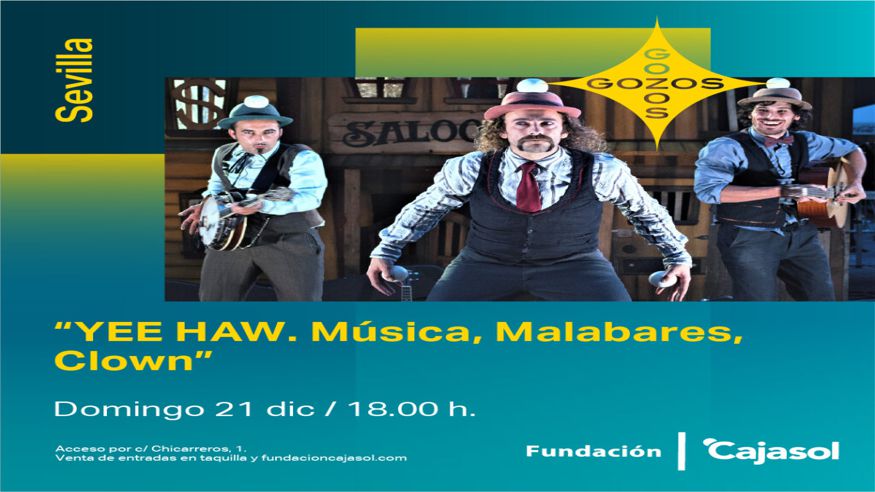 Teatro -  «YEE HAW. Música, Malabares, Clown» - SEVILLA
