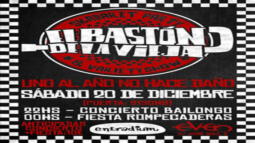 Música / Conciertos -  El Bastón de la Vieja - Uno al año no hace daño - SEVILLA