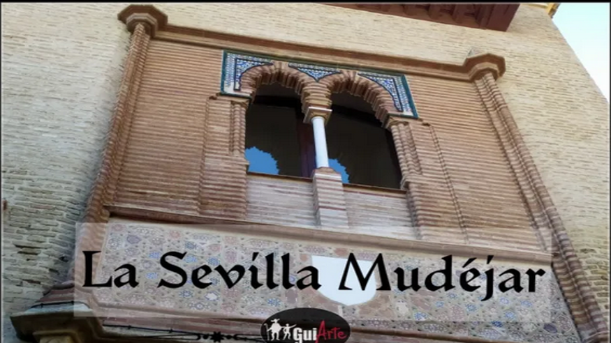 Museos y monumentos - Ruta cultural -  La Sevilla Mudéjar - SEVILLA