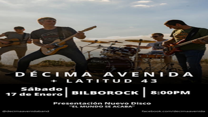 Música / Conciertos -  Décima Avenida + Latitud 43 - BILBAO