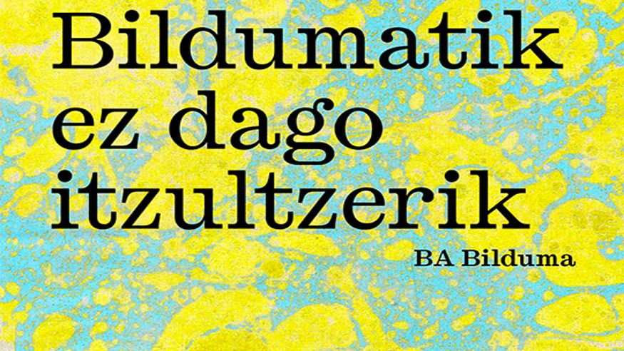 Pintura, escultura, arte y exposiciones -  "De la colección no se vuelve. Colección BA" - BILBAO