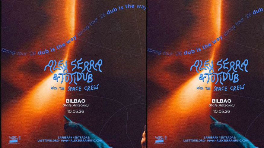 Música / Conciertos - House, disco y techno -  Alex Serra & Totidub with the Space Crew - BILBAO