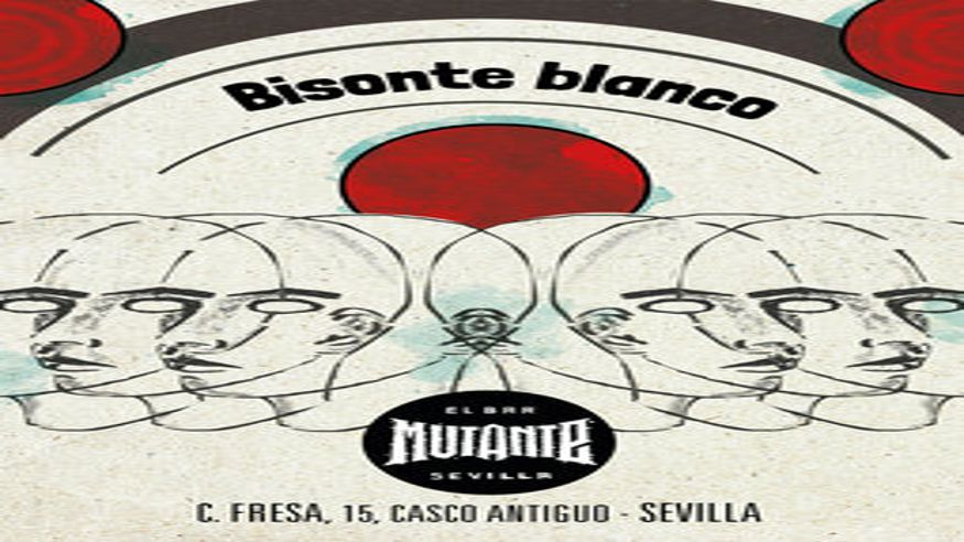 Música / Conciertos - Pop, rock e indie -  Bisonte Blanco en Sevilla - SEVILLA