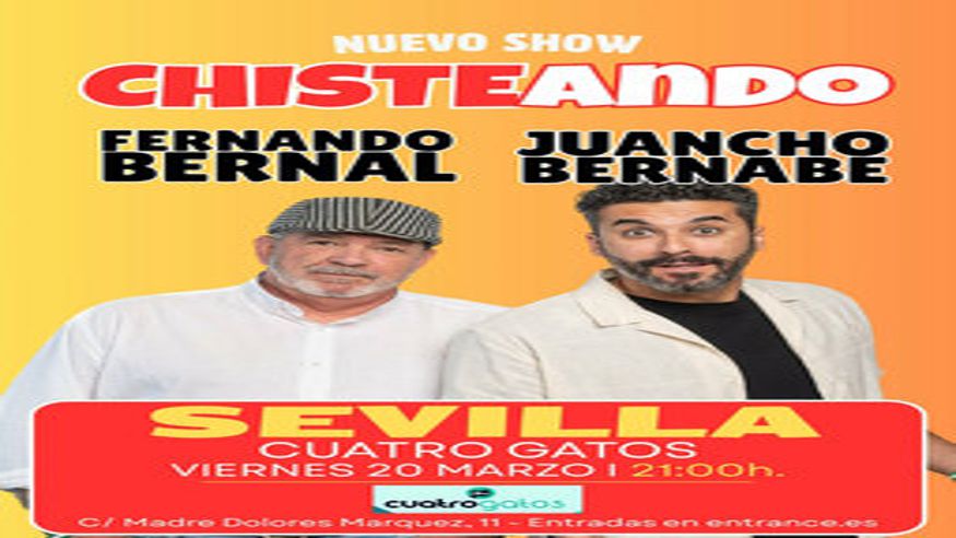 Humor - Monólogos -  Chisteando - Fernando Bernal y Juancho Bernabé - SEVILLA