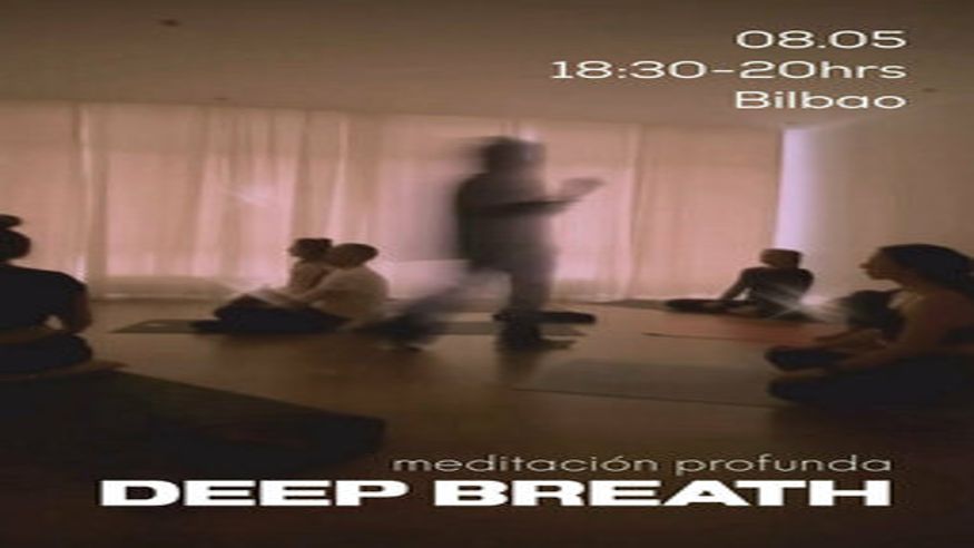 Formación / Bienestar -  DEEP BREATH 08.05 / primavera - BILBAO