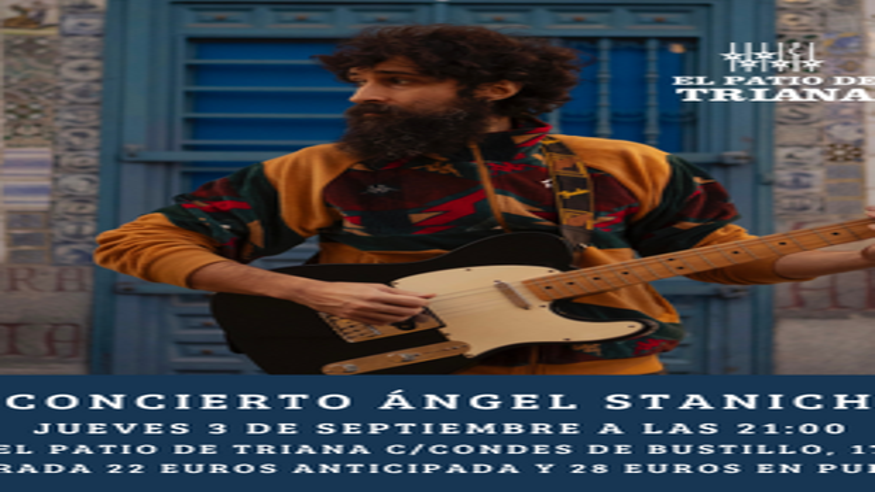 Música / Conciertos -  CONCIERTO ÁNGEL STANICH - SEVILLA