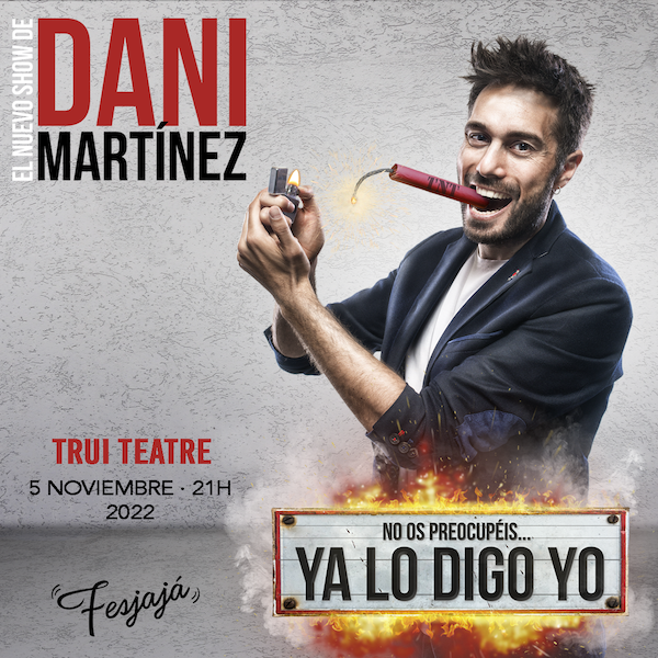 Teatro - Humor - Monólogos -  EL NUEVO SHOW DE DANI MARTÍNEZ · TRUI TEATRE · - PALMA