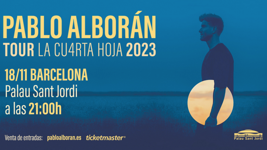 Música / Conciertos - Noche / Espectáculos - Pop, rock e indie -  PABLO ALBORÁN Tour La Cu4rta Hoja 2023  - BARCELONA