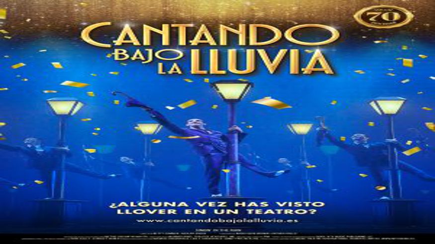 Teatro -  CANTANDO BAJO LA LLUVIA - ALICANTE/ALACANT