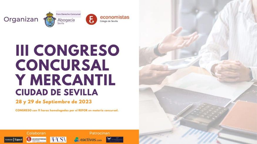 Ferias y congresos - Conferencia - Sociedad -  III CONGRESO CONCURSAL Y MERCANTIL CIUDAD DE SEVILLA - SEVILLA